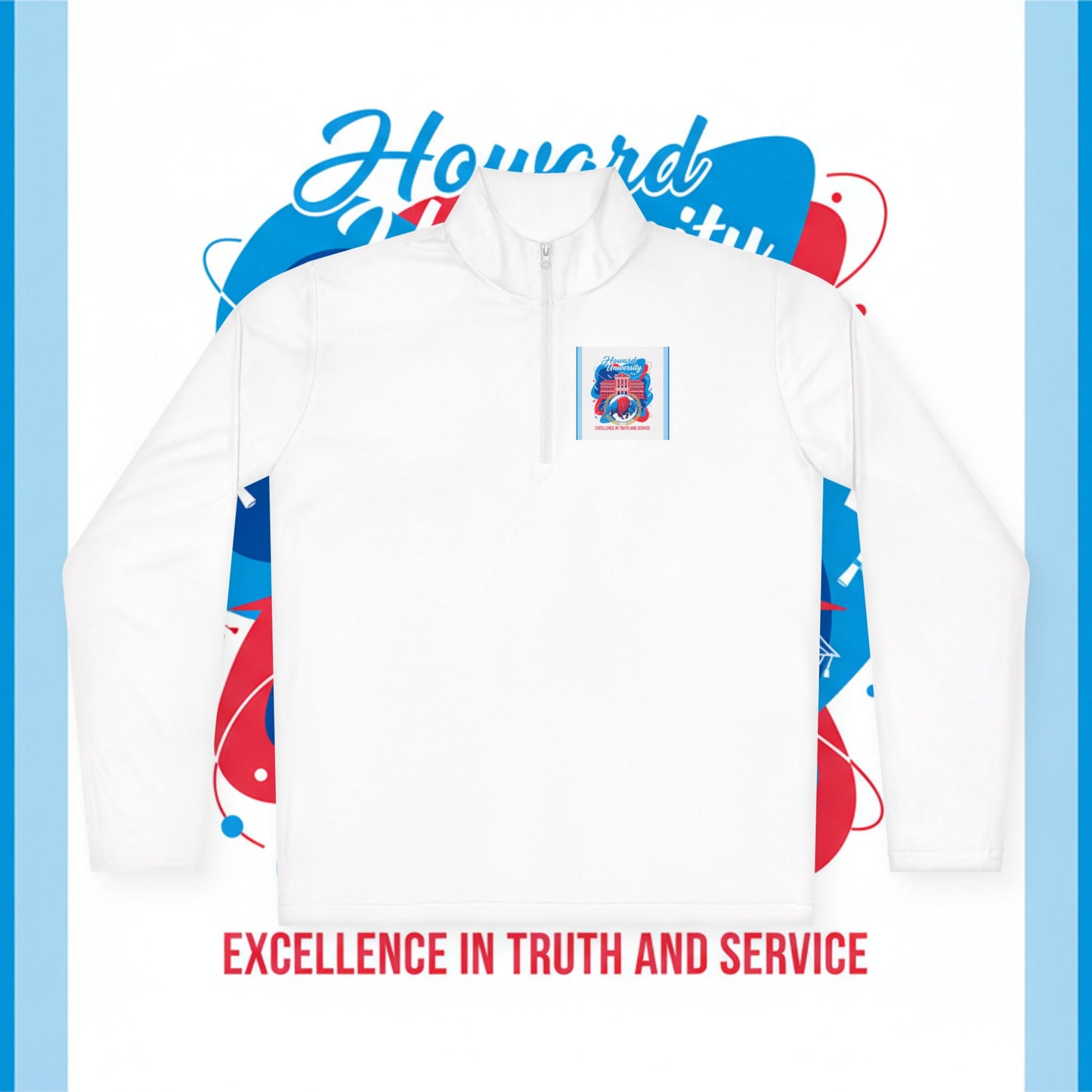 Howard University Legacy Unisex 1/4 Zip Pullover – Classic Solid Color HBCU Pride Collection/ Truth and Service
