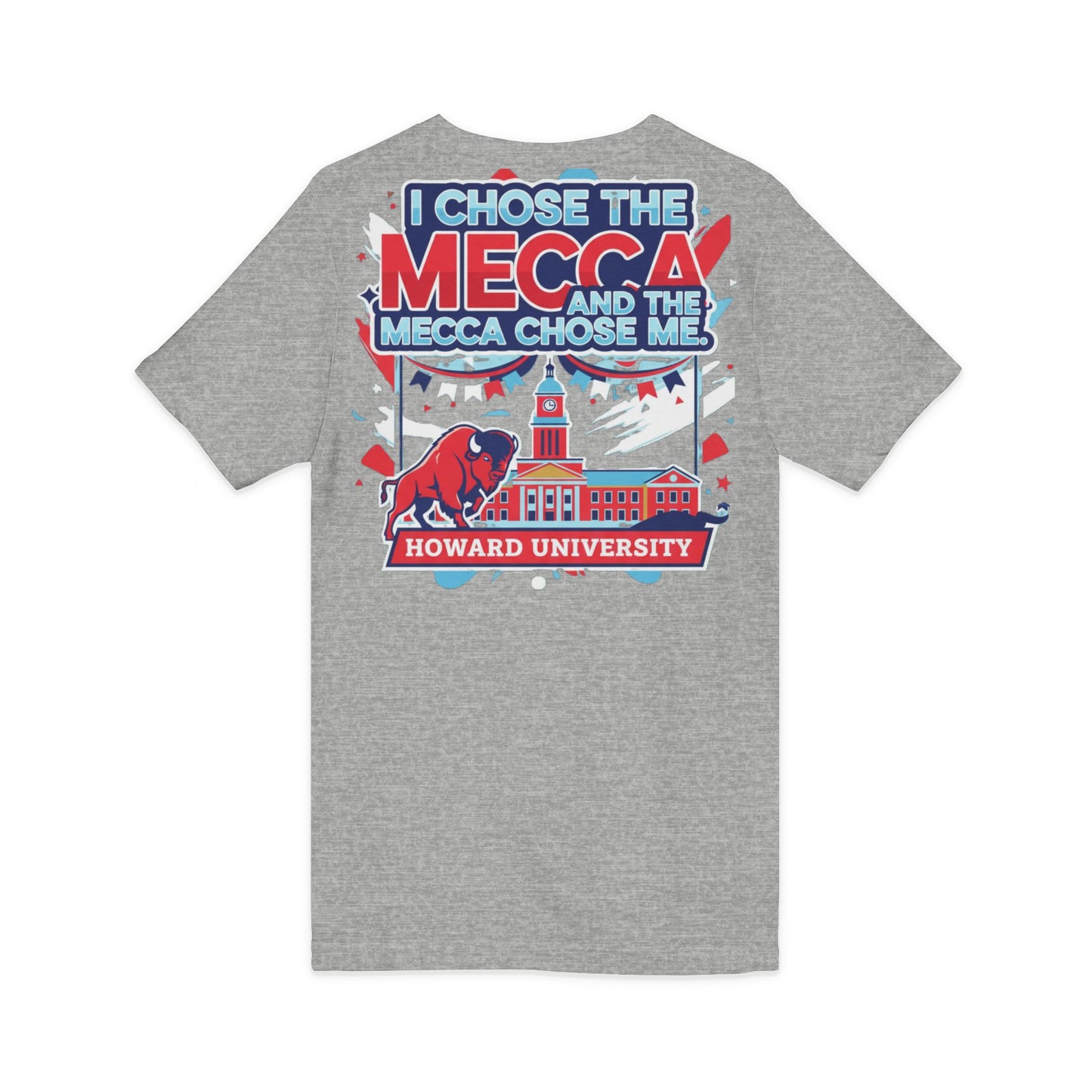 I Chose the Mecca and the Mecca Chose Me Unisex T-Shirt/A bold Howard-inspired statement tee for those who proudly embrace the Mecca.