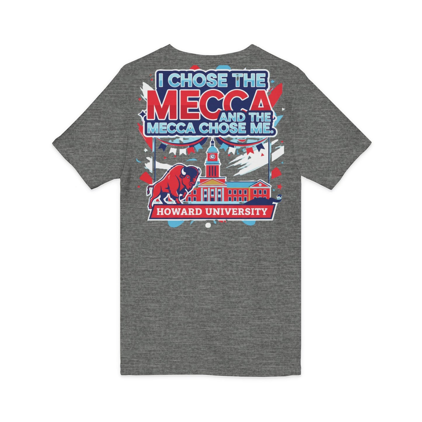 I Chose the Mecca and the Mecca Chose Me Unisex T-Shirt/A bold Howard-inspired statement tee for those who proudly embrace the Mecca.