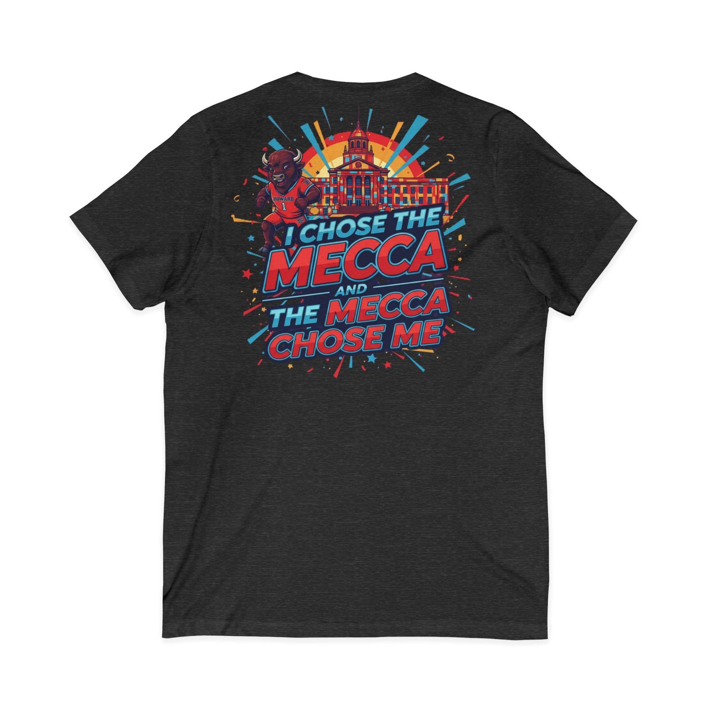 I Chose the Mecca and the Mecca Chose Me Unisex T-Shirt 6/A bold Howard-inspired statement tee for those who proudly embrace the Mecca.