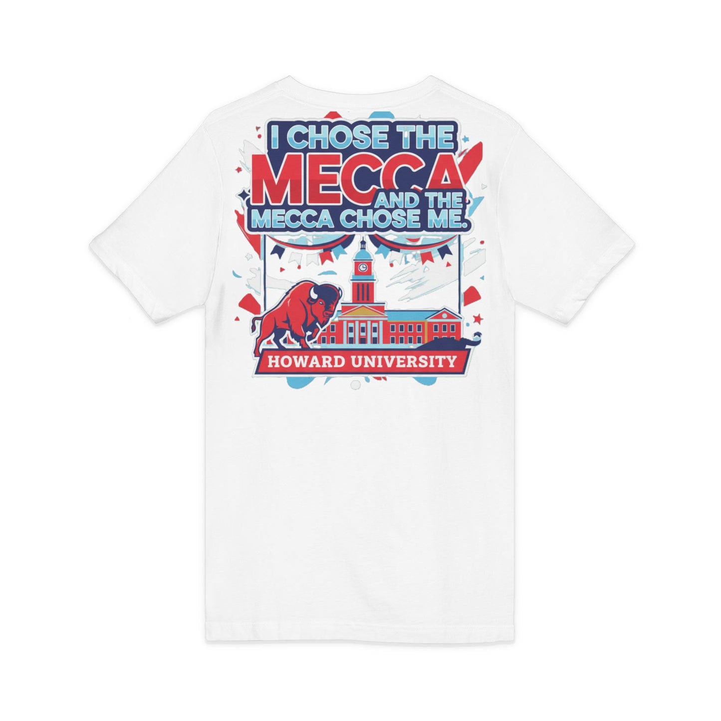 I Chose the Mecca and the Mecca Chose Me Unisex T-Shirt/A bold Howard-inspired statement tee for those who proudly embrace the Mecca.