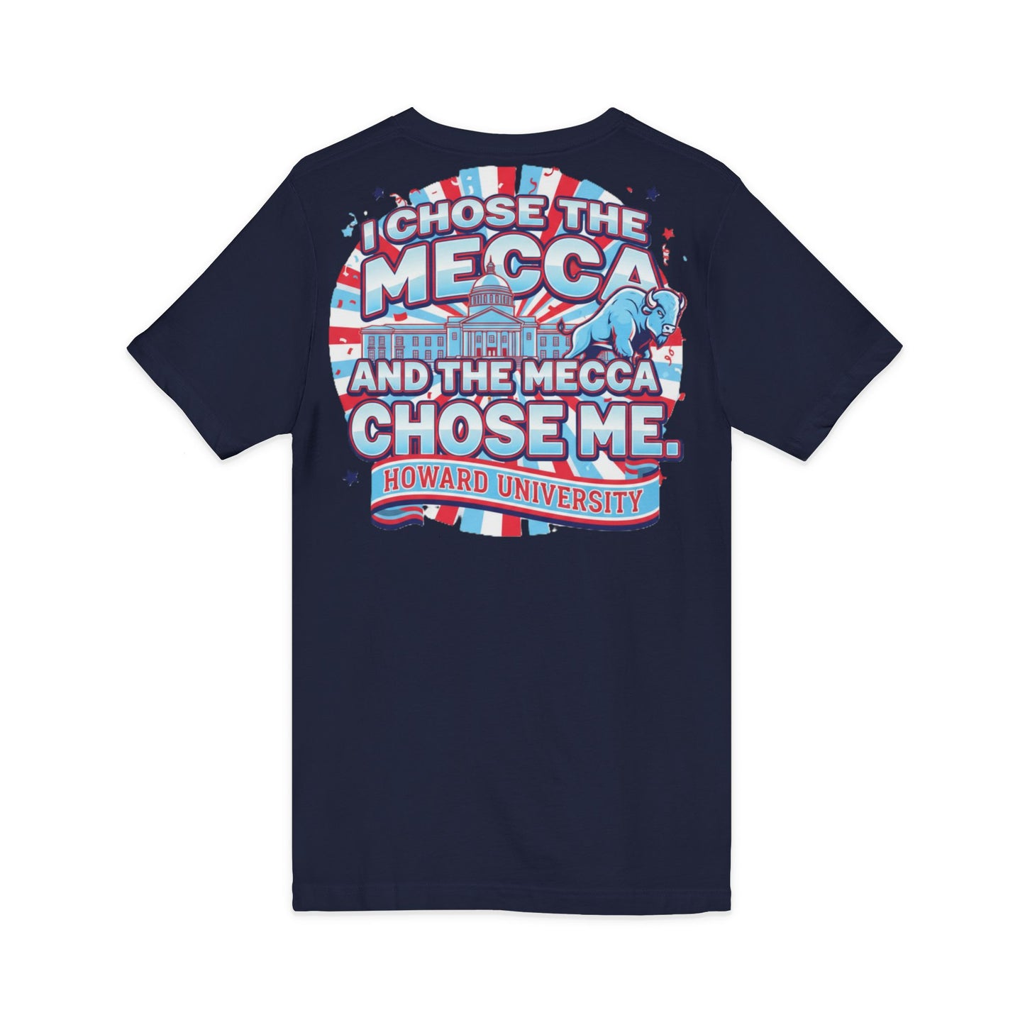 I Chose the Mecca and the Mecca Chose Me Unisex T-Shirt/A bold Howard-inspired statement tee for those who proudly embrace the Mecca.