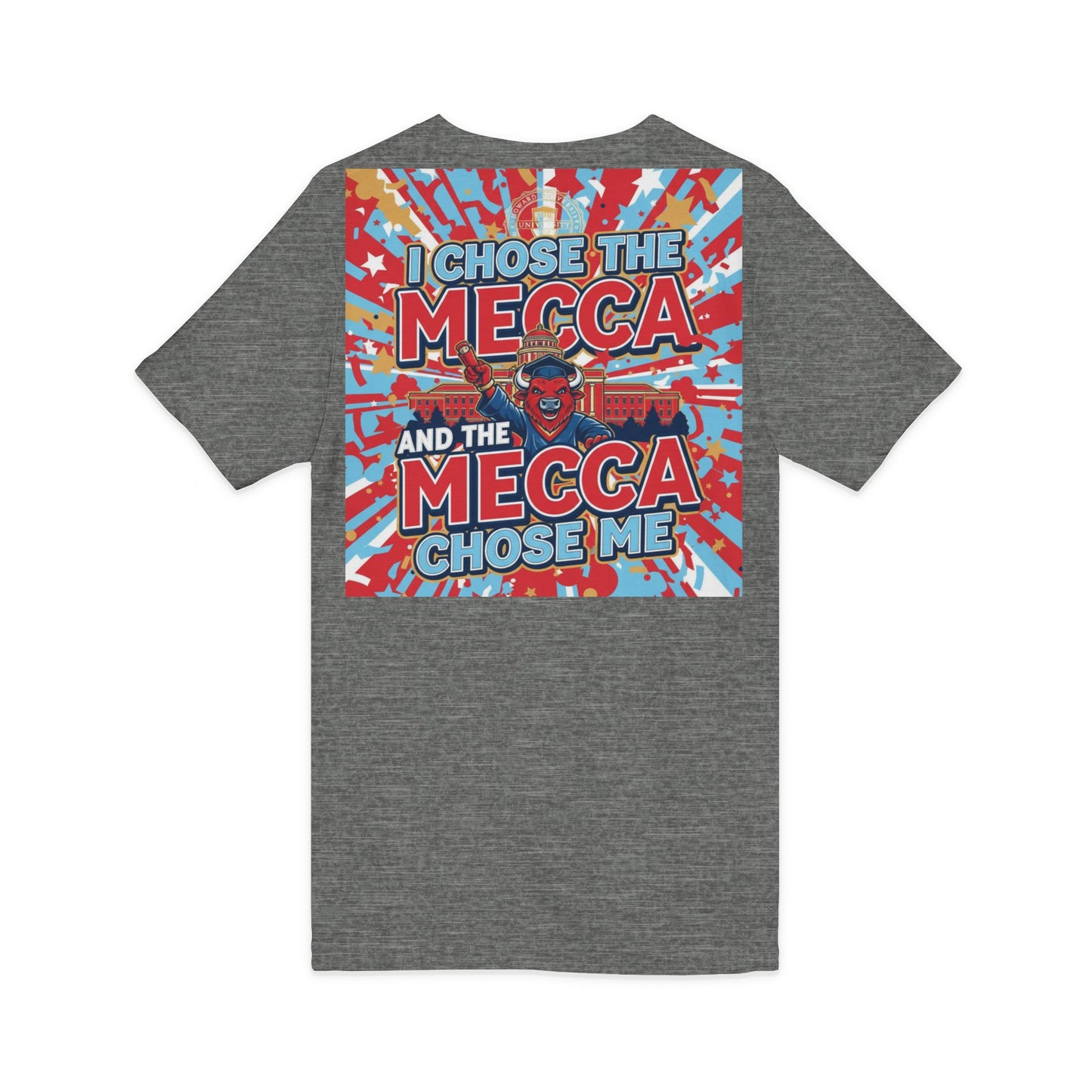 I Chose the Mecca and the Mecca Chose Me Unisex T-Shirt 4/A bold Howard-inspired statement tee for those who proudly embrace the Mecca.