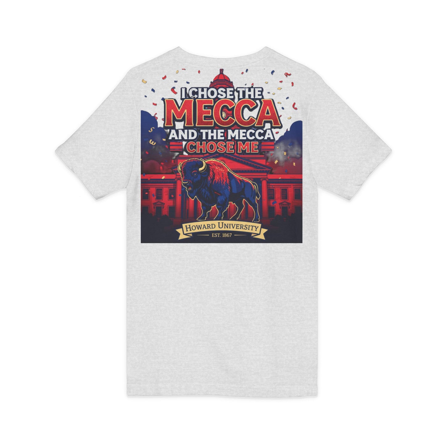 I Chose the Mecca and the Mecca Chose Me Unisex T-Shirt 5/A bold Howard-inspired statement tee for those who proudly embrace the Mecca.