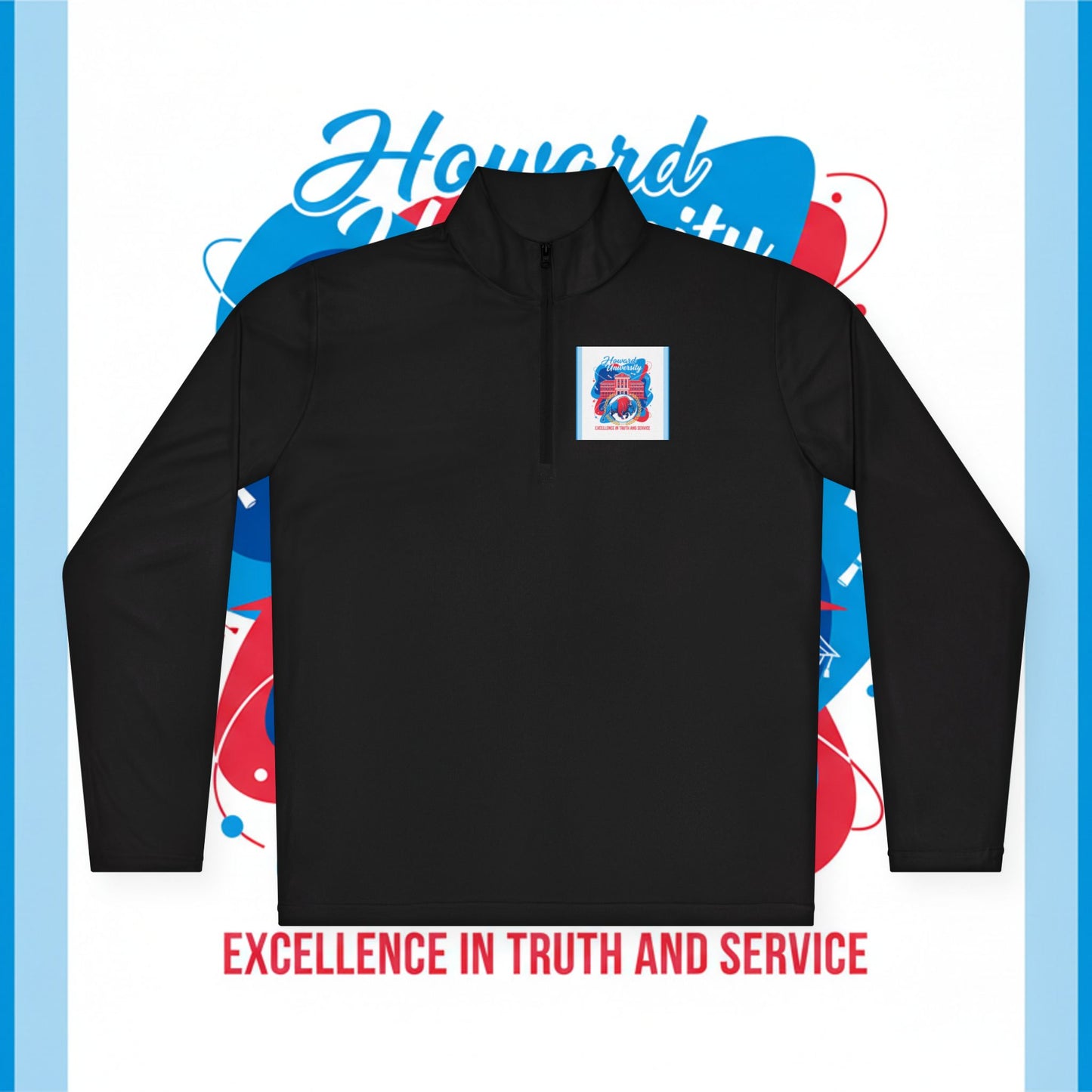 Howard University Legacy Unisex 1/4 Zip Pullover – Classic Solid Color HBCU Pride Collection/ Truth and Service