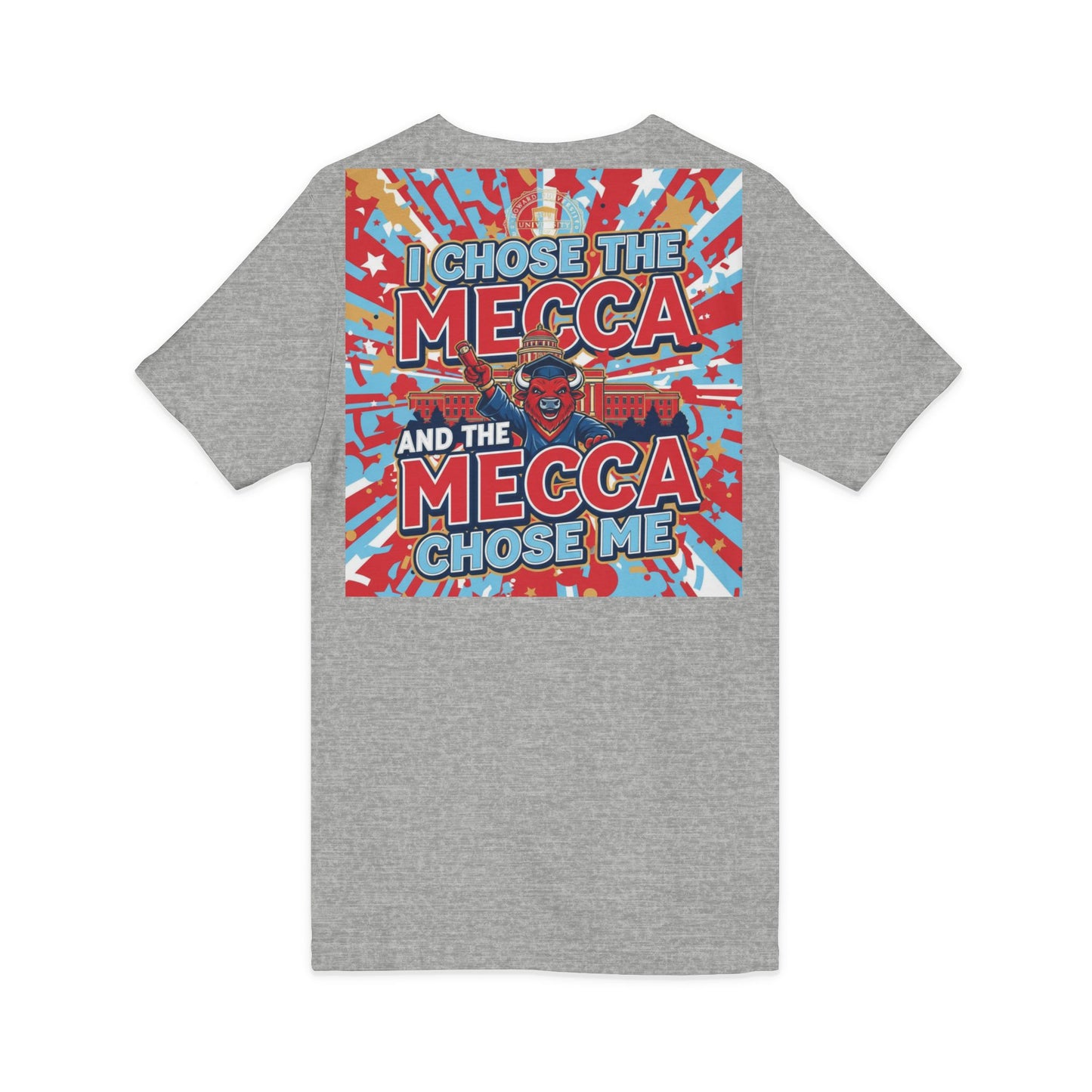 I Chose the Mecca and the Mecca Chose Me Unisex T-Shirt 4/A bold Howard-inspired statement tee for those who proudly embrace the Mecca.