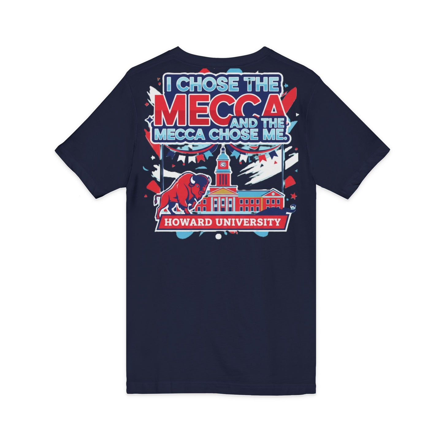 I Chose the Mecca and the Mecca Chose Me Unisex T-Shirt/A bold Howard-inspired statement tee for those who proudly embrace the Mecca.