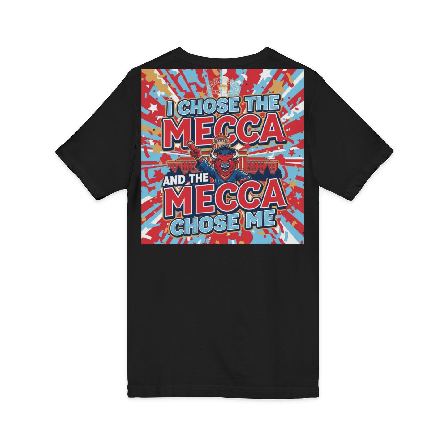 I Chose the Mecca and the Mecca Chose Me Unisex T-Shirt 4/A bold Howard-inspired statement tee for those who proudly embrace the Mecca.