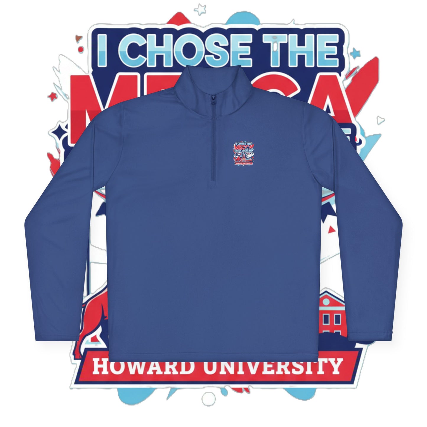 Howard University Legacy Unisex 1/4 Zip Pullover – Classic Solid Color HBCU Pride Collection/ I Chose The Mecca