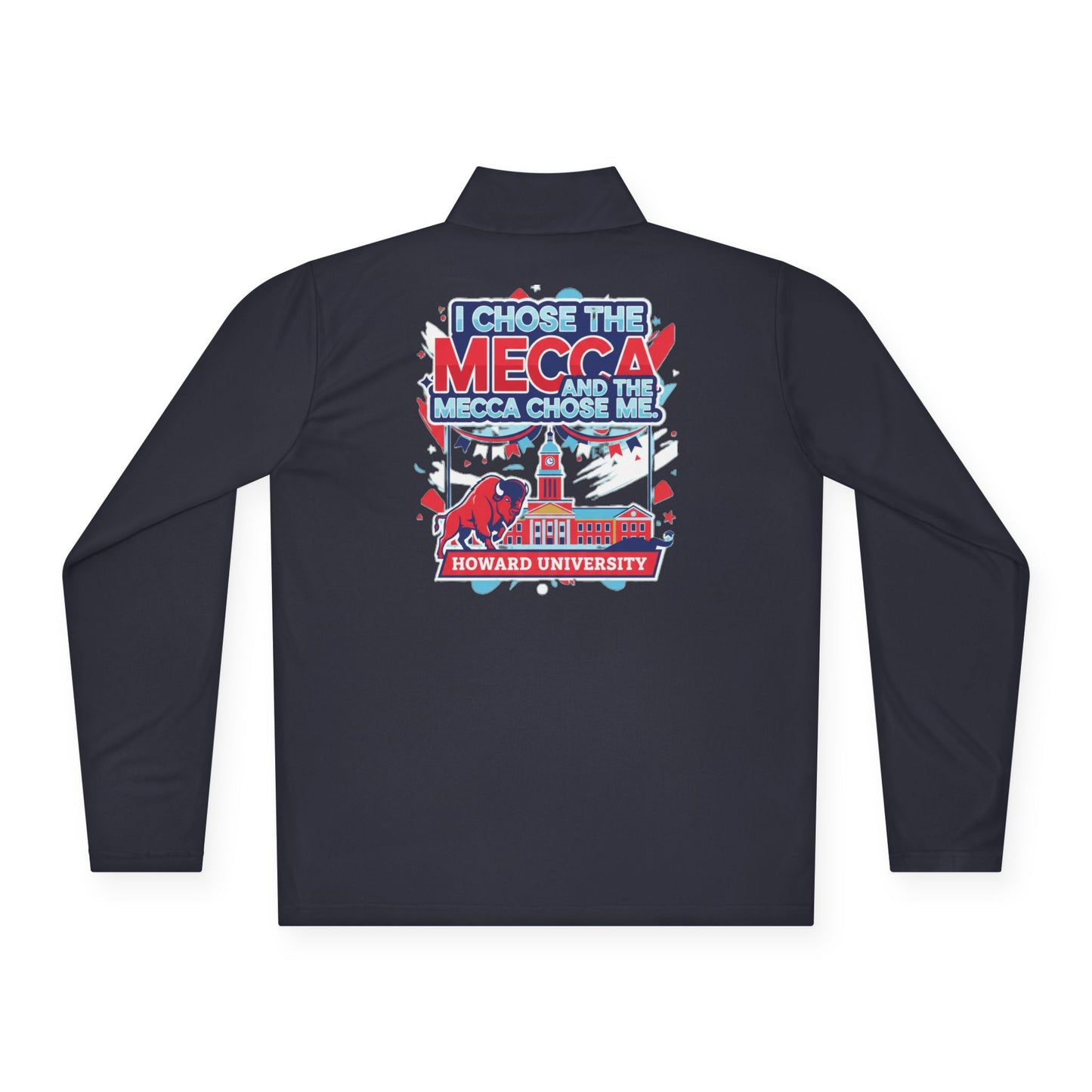 Howard University Legacy Unisex 1/4 Zip Pullover – Classic Solid Color HBCU Pride Collection/ I Chose The Mecca