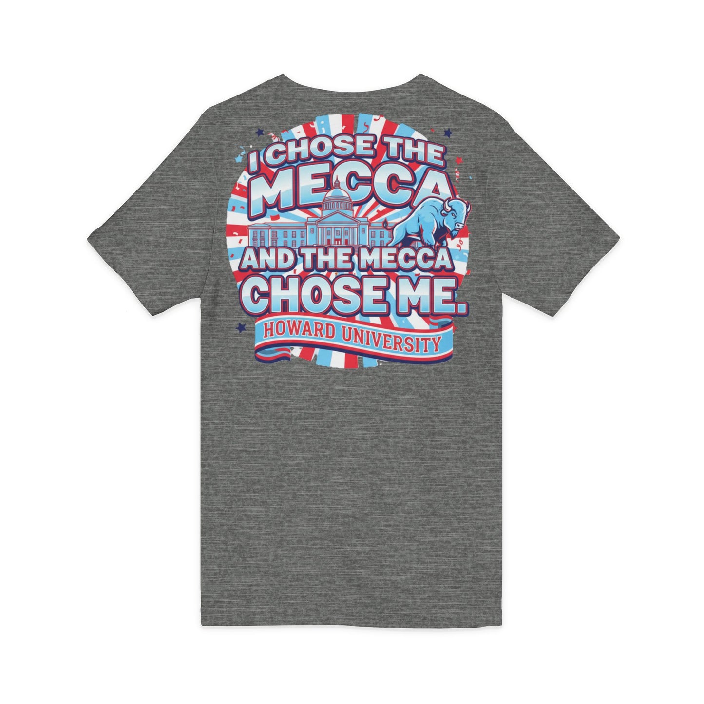 I Chose the Mecca and the Mecca Chose Me Unisex T-Shirt/A bold Howard-inspired statement tee for those who proudly embrace the Mecca.