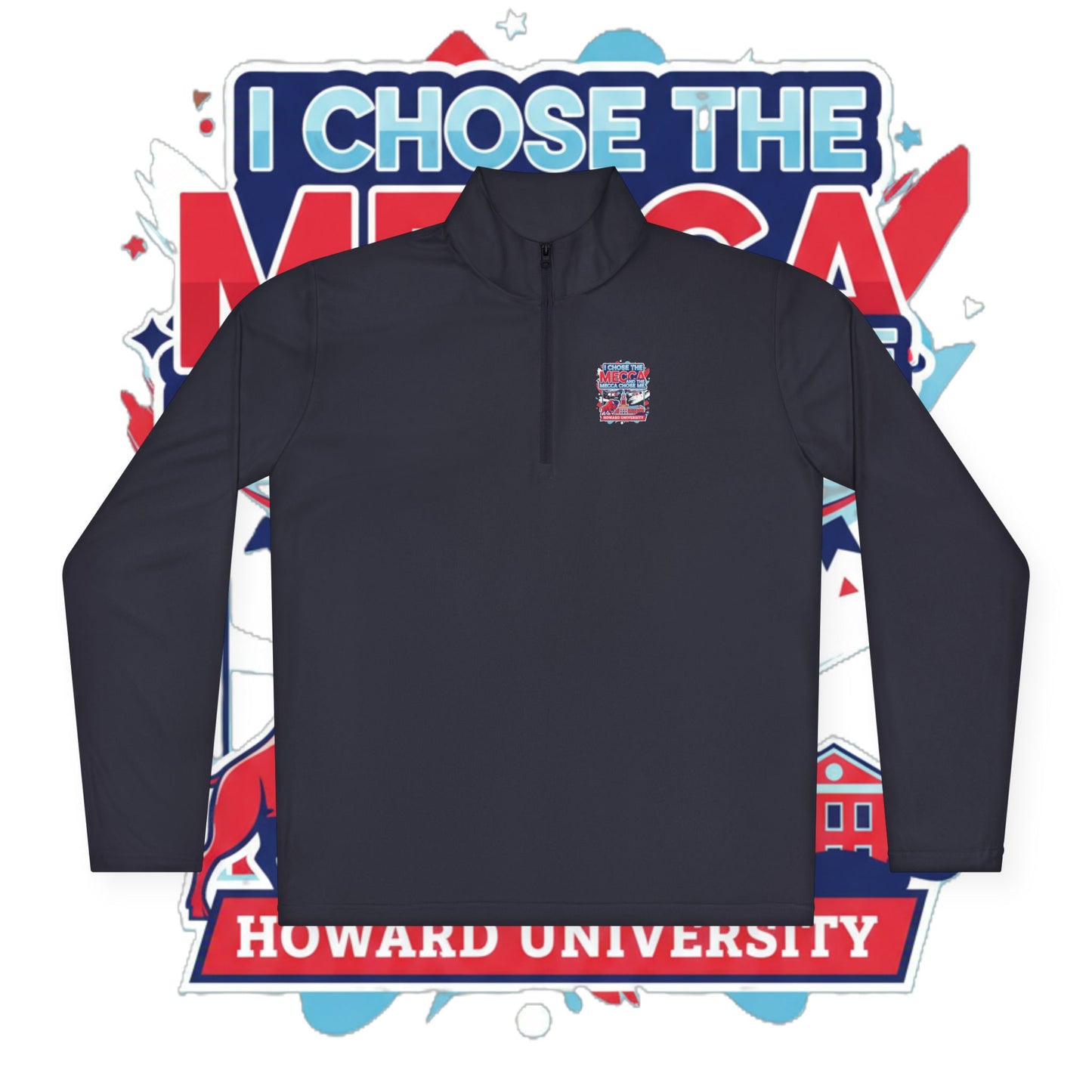 Howard University Legacy Unisex 1/4 Zip Pullover – Classic Solid Color HBCU Pride Collection/ I Chose The Mecca