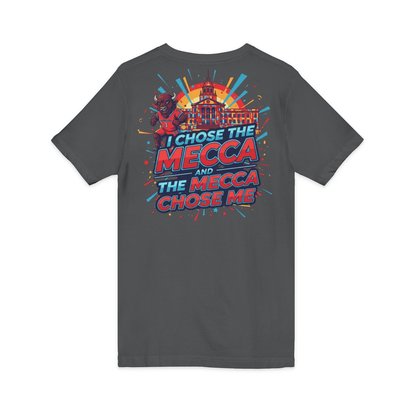 I Chose the Mecca and the Mecca Chose Me Unisex T-Shirt 6/A bold Howard-inspired statement tee for those who proudly embrace the Mecca.