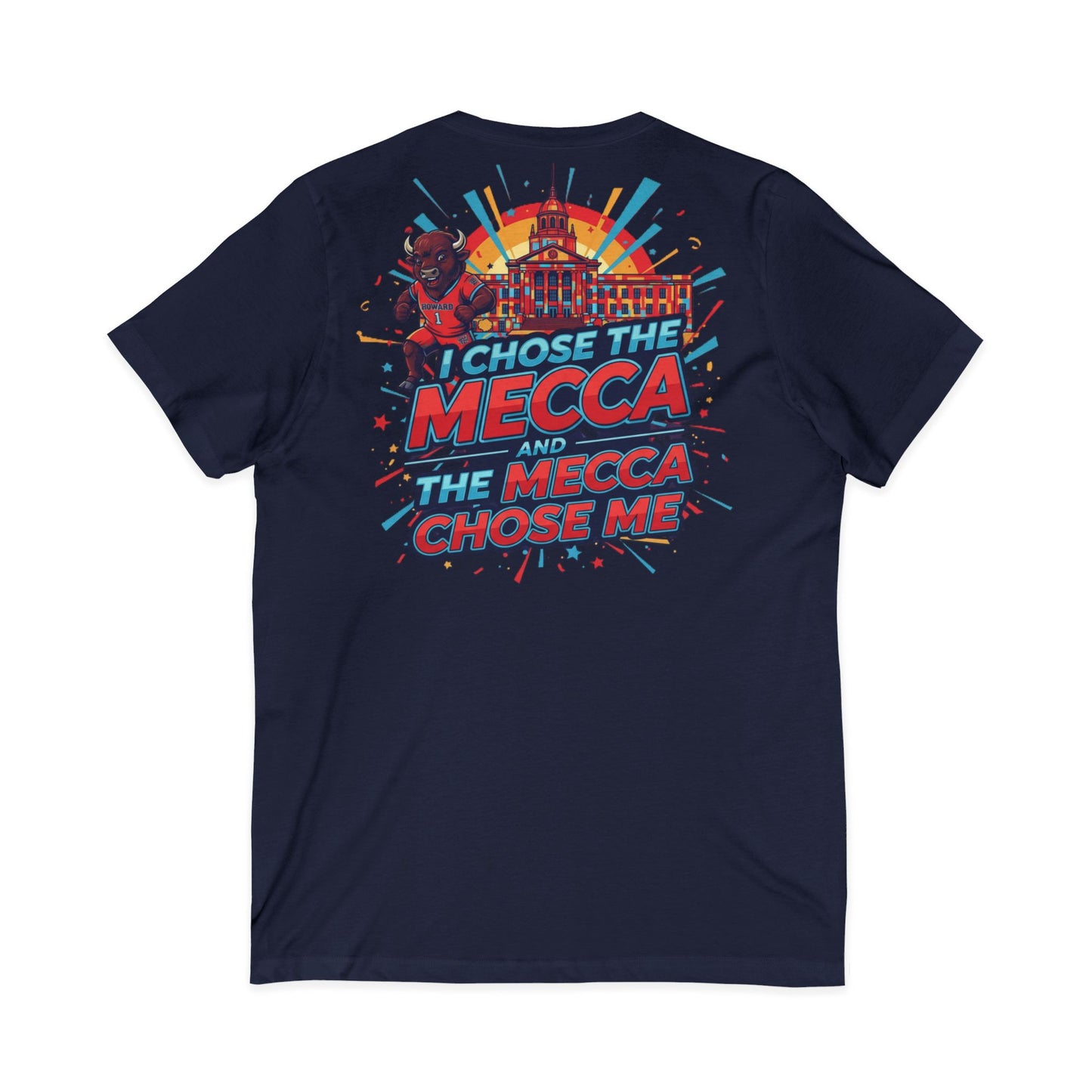 I Chose the Mecca and the Mecca Chose Me Unisex T-Shirt 6/A bold Howard-inspired statement tee for those who proudly embrace the Mecca.