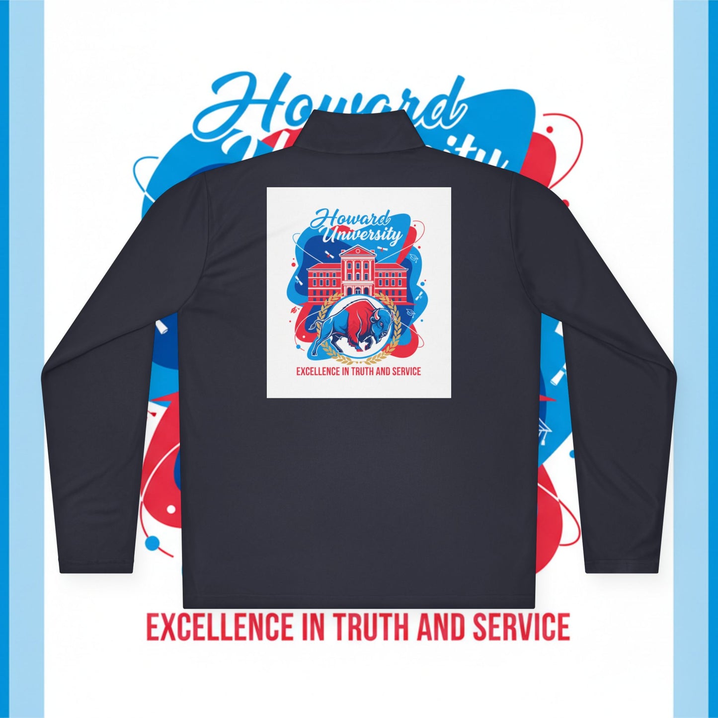 Howard University Legacy Unisex 1/4 Zip Pullover – Classic Solid Color HBCU Pride Collection/ Truth and Service