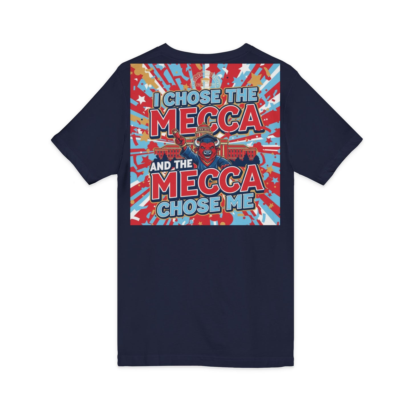 I Chose the Mecca and the Mecca Chose Me Unisex T-Shirt 4/A bold Howard-inspired statement tee for those who proudly embrace the Mecca.