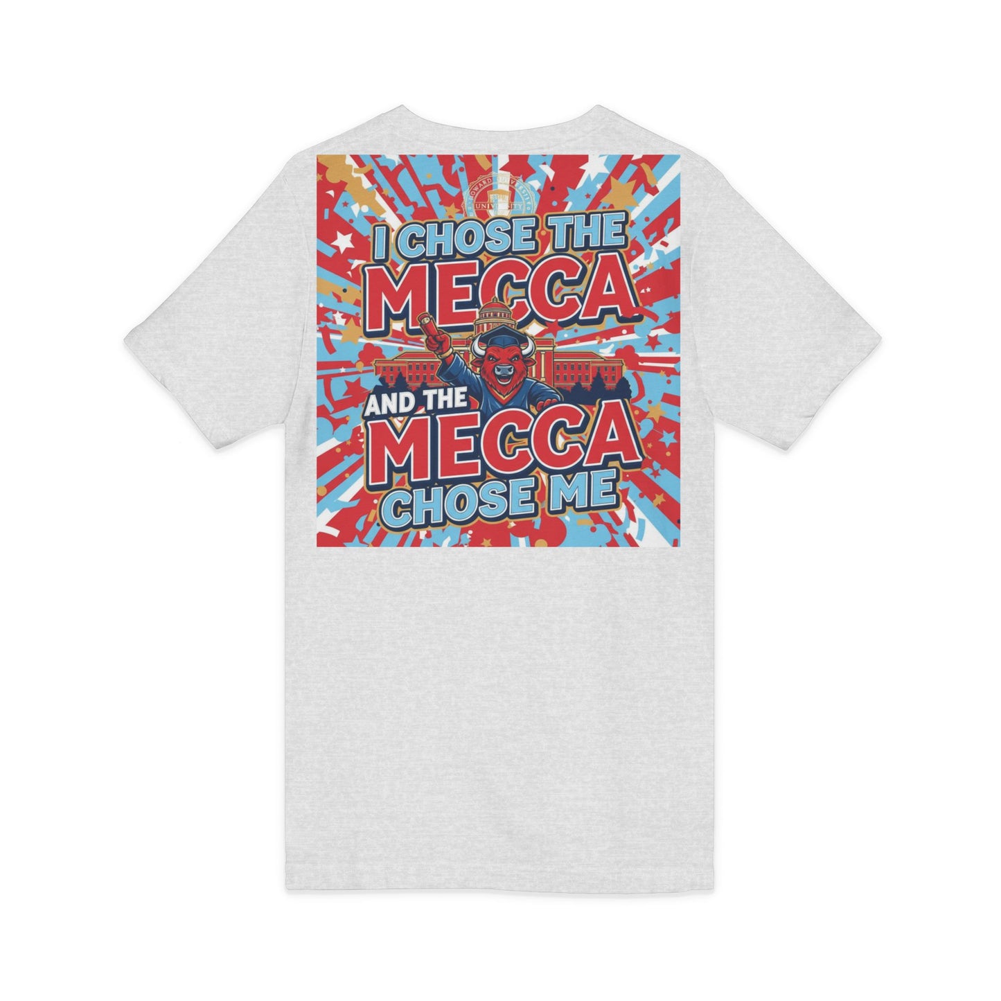 I Chose the Mecca and the Mecca Chose Me Unisex T-Shirt 4/A bold Howard-inspired statement tee for those who proudly embrace the Mecca.