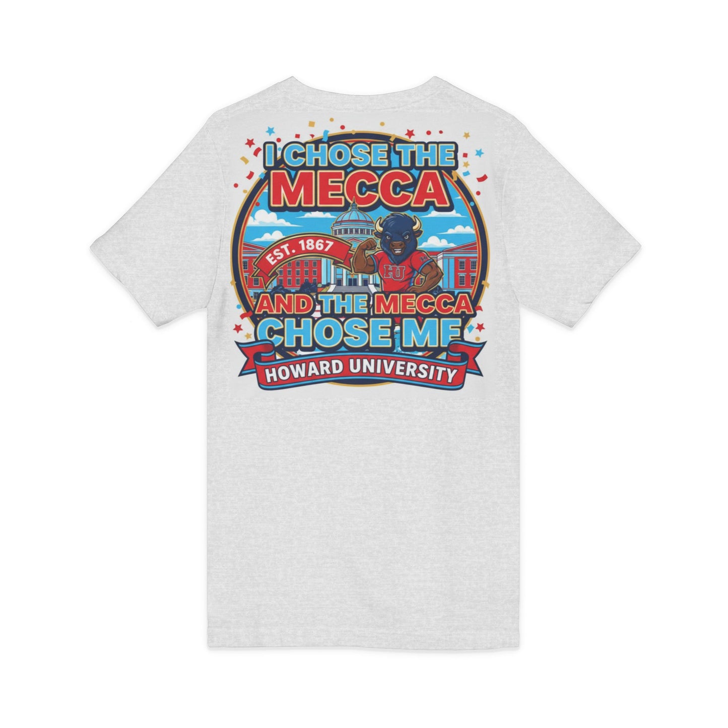 I Chose the Mecca and the Mecca Chose Me Unisex T-Shirt/A bold Howard-inspired statement tee for those who proudly embrace the Mecca.