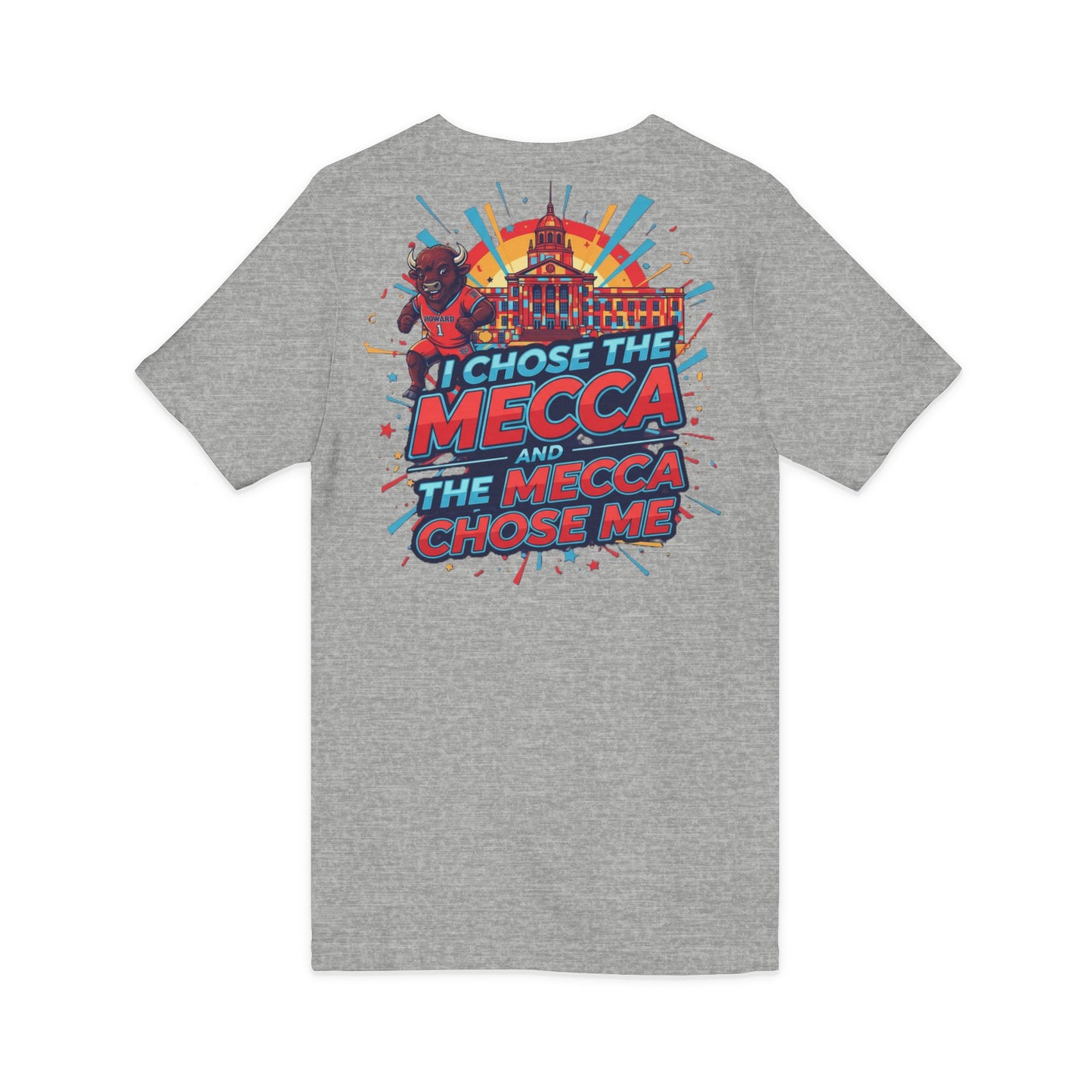I Chose the Mecca and the Mecca Chose Me Unisex T-Shirt 6/A bold Howard-inspired statement tee for those who proudly embrace the Mecca.
