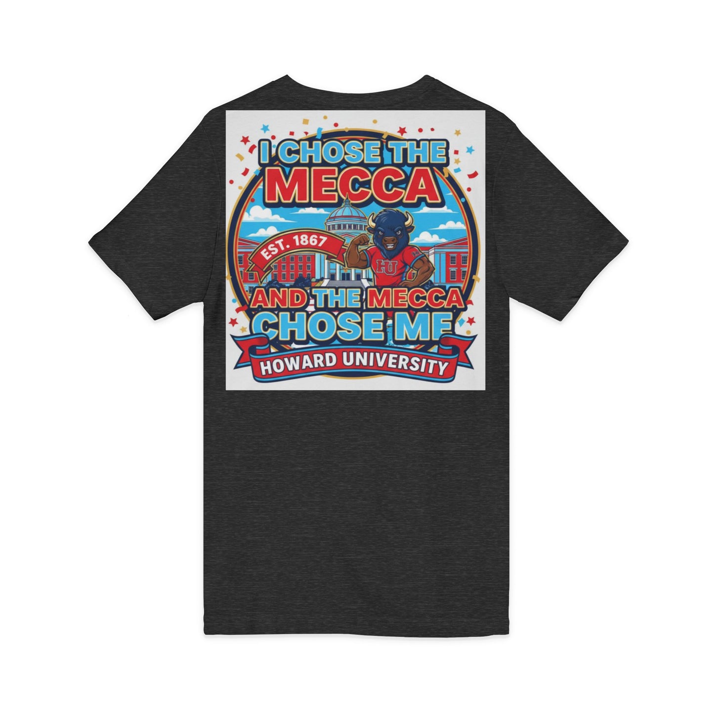 I Chose the Mecca and the Mecca Chose Me Unisex T-Shirt/A bold Howard-inspired statement tee for those who proudly embrace the Mecca.