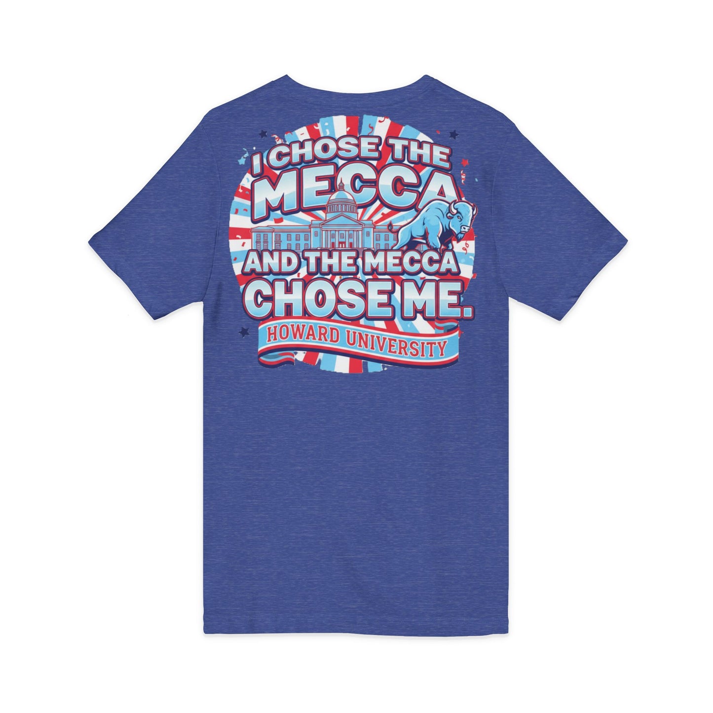 I Chose the Mecca and the Mecca Chose Me Unisex T-Shirt/A bold Howard-inspired statement tee for those who proudly embrace the Mecca.